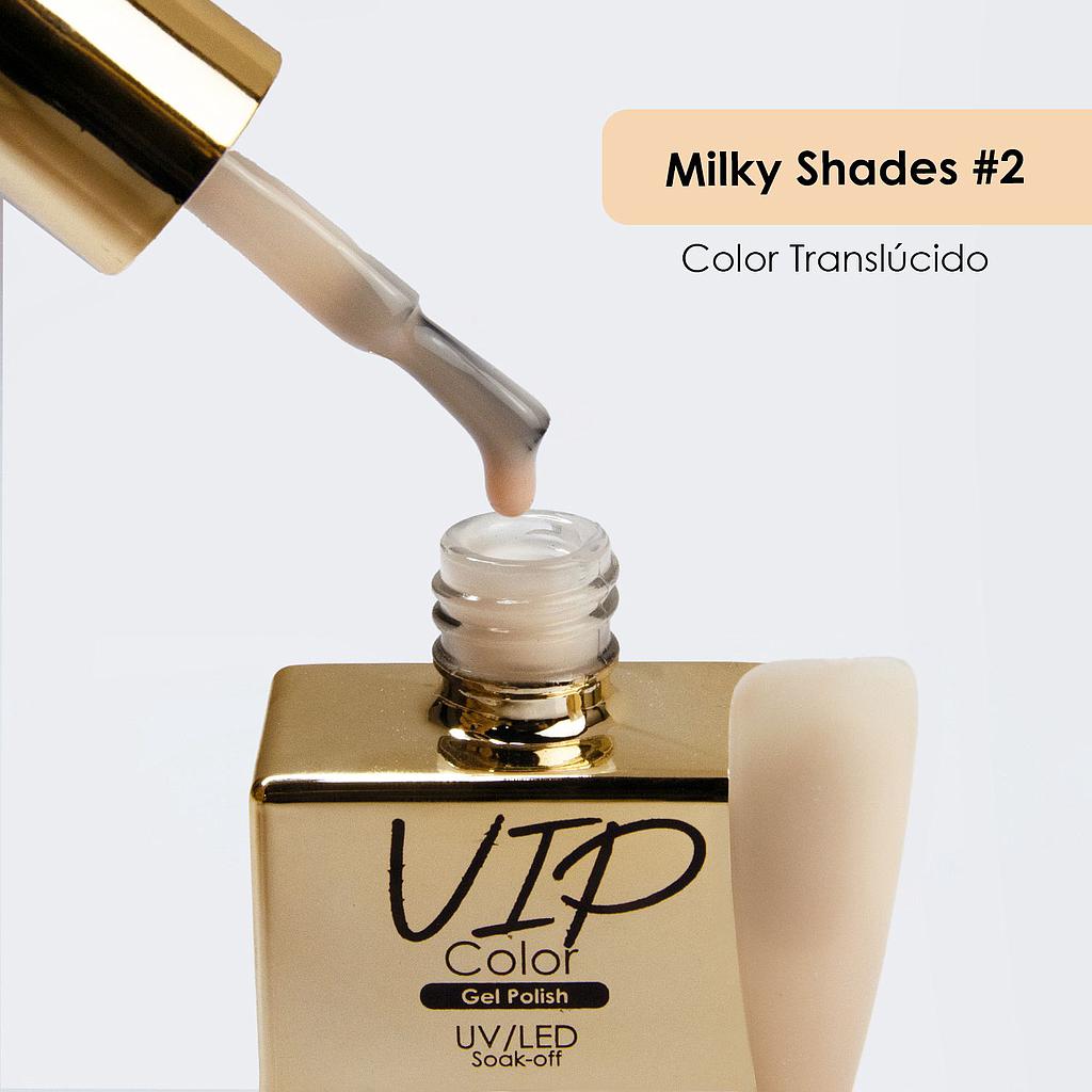 VIP COLOR 15ML MILKY SHADES 2